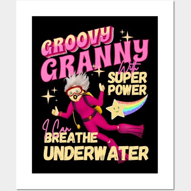 Groovy Granny With Super Power For Scuba Diver Grandma Wall Art by Oceanutz